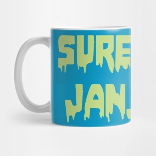 Sure, Jan Mug